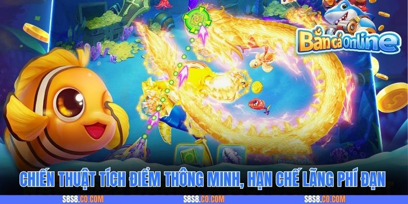 Chiến thuật tích điểm thông minh, hạn chế lãng phí đạn