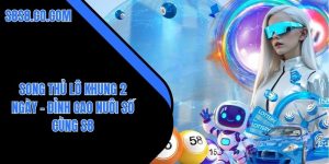 song thủ lô khung 2 ngày